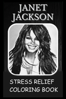 Stress Relief Coloring Book: Colouring Janet Jackson B0933Q1BZY Book Cover