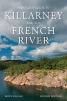 Paddler's Guide to Killarney and the French River 1990140009 Book Cover