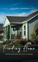 Finding Home: Discovering the place where your soul belongs 1088084540 Book Cover