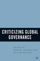 Criticizing Global Governance 1349531294 Book Cover