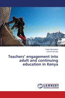 Teachers' engagement into adult and continuing education in Kenya 365962988X Book Cover