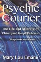 Psychic Courier 149581033X Book Cover