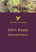 York Notes Advanced on 'selected Poems of John Keats' 0582414660 Book Cover