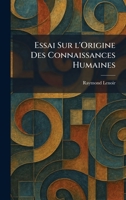 Essai sur L'origine des connaissances humaines (French Edition) 1025344529 Book Cover