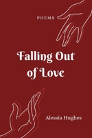 Falling Out of Love: Poems B09RVDXTL3 Book Cover