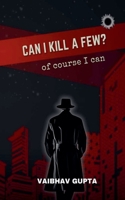 Can I Kill a Few? B0FJLMBPYJ Book Cover