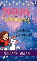 Muskaan In Wonderland: Adventures Unlimited B0G4RXSQBN Book Cover