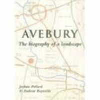Avebury: Biography of a Landscape 0752419579 Book Cover