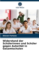 Widerstand der Schülerinnen und Schüler gegen Autorität in Gesamtschulen 6202901519 Book Cover