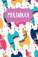 Meilenbuch: Logbuch f�r deine T�rns - Zum Ausf�llen - A5 - Bordbuch - Meilenbuch - 120 Seiten - Motiv: Bunte Lamas 1659296447 Book Cover