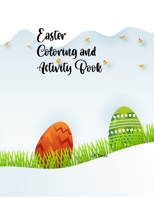 Easter Coloring and Activity Book: An 8.5 x 11 Coloring Book With Color by Number, Handwriting Practice Pages For Kids Aged 8 And Under Features ... And, of Course, The Easter Rabbit Himself! B08W7R1HP9 Book Cover