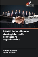 Effetti delle alleanze strategiche sulle prestazioni organizzative (Italian Edition) 6209828027 Book Cover