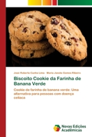Biscoito Cookie da Farinha de Banana Verde 6202195339 Book Cover