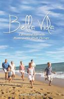 Bella Vida: A Beautiful Life with Homeopathic HGH Therapy 1624077609 Book Cover