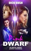 Pink Dwarf: An Erotic Parody 099350163X Book Cover