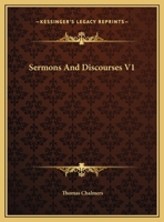 Sermons And Discourses, Volume 1... 1357182805 Book Cover