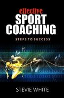 Effective Sports Coaching 1545542597 Book Cover