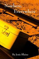 Nowhere, Everywhere 0990466000 Book Cover