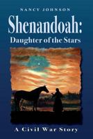 Shenandoah: Daughter of the Stars: A Civil War Story 0989435644 Book Cover