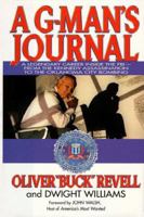 A G-Man's Journal: A Legendary Career Inside the FBI- FROM The Kennedy Assassination to the Oklahoma City Bombing 0671568000 Book Cover