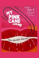My Pink Cane and Me: 6-Time Stage 4 Aggressive Metastatic Ovarian Cancer Survivor's Journey B0BW2X9CLF Book Cover