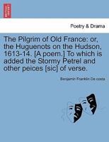 The Pilgrim of old France 1241346852 Book Cover