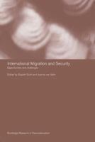International Migration and Security: Opportunities and Challenges 0415429633 Book Cover