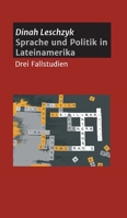 Sprache und Politik in Lateinamerika: Drei Fallstudien 3347260694 Book Cover