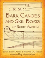 Bark Canoes and Skin Boats of North America 1602390711 Book Cover