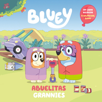 Bluey: Grannies/Abuelitas (Bilingual English-Spanish Edition) B0H2368XM1 Book Cover