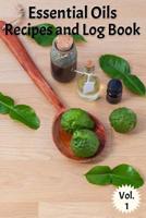 Essential Oils Recipes and Log Book Vol. 1: A Compact Journal to Track Oils, Recipes, and Practical Uses 1092387080 Book Cover