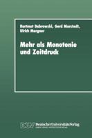 Mehr ALS Monotonie Und Zeitdruck: Soziale Konstitution Und Verarbeitung Von Psychischen Belastungen Im Betrieb 3824440288 Book Cover