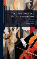Text Zur Oper Die Nachtwandlerin (German Edition) 1024908755 Book Cover