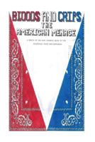 Bloods and Crips: The American Menace 1541289854 Book Cover