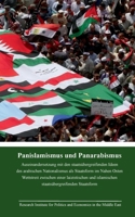 Panislamismus und Panarabismus: Auseinandersetzung mit den staatsübergreifenden Ideen des arabischen Nationalismus als Staatsform im Nahen Osten - ... Staatsform (German Edition) 3839165210 Book Cover