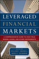 Leveraged Financial Markets: Loans, High-Yield Bonds, and Credit Default Swaps 0071746684 Book Cover