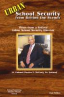 Urban School Security from Behind the Scenes: Views from a Retired Urban School Security Director 0979810132 Book Cover