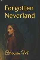 Forgotten Neverland B0GB1W7XFB Book Cover