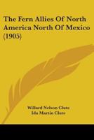 The fern allies of North America north of Mexico, 0548881626 Book Cover