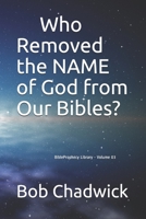 Who Removed the NAME of God from Our Bibles? (End Times Library) B085K878SS Book Cover