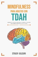 MINDFULNESS para Adultos con TDAH: Guía Completa sobre El Trastorno por Déficit de Atención con Hiperactividad | Síntomas, causas, tratamiento y Ejercicios prácticos null Book Cover