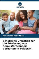 Schulische Ursachen für die Förderung von herausforderndem Verhalten in Pakistan (German Edition) 6209817238 Book Cover