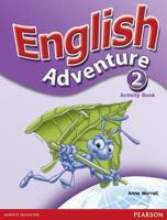 English Adventure 2 - Activity Book 058279174X Book Cover