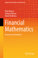 Financial Mathematics: Exercises and Solutions (Springer Texts in Business and Economics) 3031746678 Book Cover