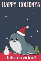 Happy Holidays Feliz Navidad: Cute Kawaii Chibi Ocean Seal With a Red White Santa Hat with Night Sky with Stars Notebook Cover. Great Journal Gift or Stocking Stuffer for Christmas 1705916376 Book Cover