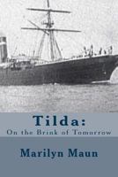 Tilda:: On the Brink of Tomorrrow 1974610993 Book Cover