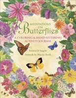 A Meditation in Butterflies: A Coloring and Hand-Lettering Activity Book 1954854757 Book Cover