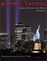 Standing Together: America Strong and Proud After 9.11 158261556X Book Cover