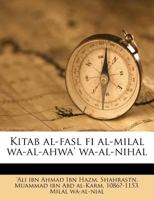 Kitab al-fasl fi al-milal wa-al-ahwa' wa-al-nihal 1294452673 Book Cover