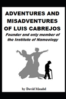 LAS AVENTURAS Y DESVENTURAS DE LUIS CABREJOS B08T49SK9X Book Cover